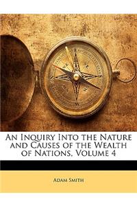 An Inquiry Into the Nature and Causes of the Wealth of Nations, Volume 4