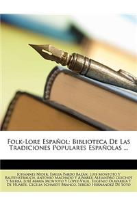 Folk-Lore Espanol: Biblioteca de Las Tradiciones Populares Espanolas ...