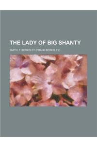 The Lady of Big Shanty