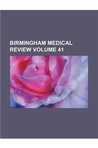 Birmingham Medical Review Volume 41