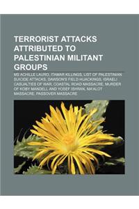 Terrorist Attacks Attributed to Palestinian Militant Groups