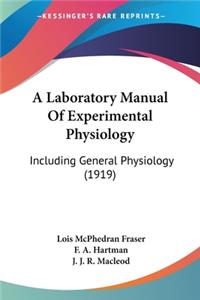 Laboratory Manual Of Experimental Physiology