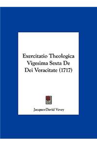 Exercitatio Theologica Vigesima Sexta de Dei Veracitate (1717)