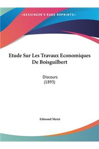 Etude Sur Les Travaux Economiques de Boisguilbert