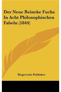 Der Neue Reineke Fuchs in Acht Philosophischen Fabeln (1844)