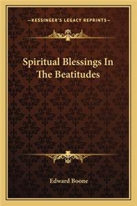 Spiritual Blessings In The Beatitudes