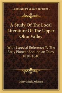 Study of the Local Literature of the Upper Ohio Valley