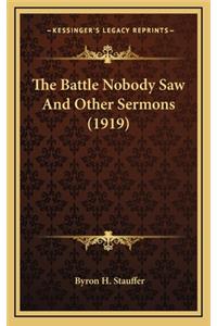 The Battle Nobody Saw and Other Sermons (1919)