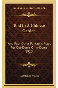 Told in a Chinese Garden
