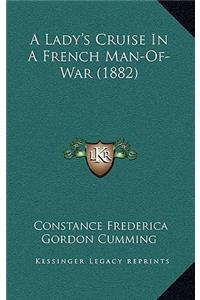 A Lady's Cruise in a French Man-Of-War (1882)