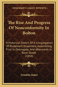 The Rise and Progress of Nonconformity in Bolton