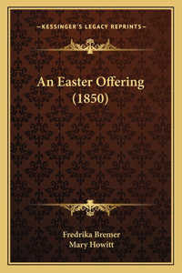An Easter Offering (1850)