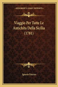 Viaggio Per Tutte Le Antichita Della Sicilia (1781)