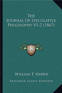 Journal Of Speculative Philosophy V1-2 (1867)