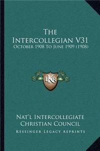 The Intercollegian V31