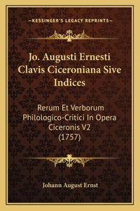 Jo. Augusti Ernesti Clavis Ciceroniana Sive Indices