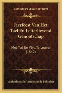 Jaerfeest Van Het Tael En Letterlievend Genootschap
