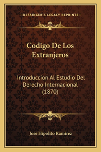 Codigo De Los Extranjeros