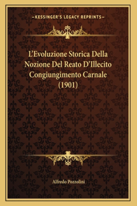L'Evoluzione Storica Della Nozione Del Reato D'Illecito Congiungimento Carnale (1901)