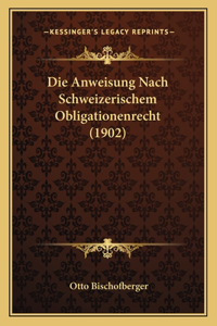 Die Anweisung Nach Schweizerischem Obligationenrecht (1902)