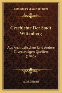 Geschichte Der Stadt Wittenberg