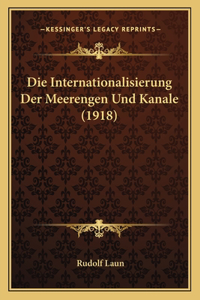 Internationalisierung Der Meerengen Und Kanale (1918)