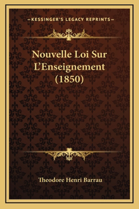 Nouvelle Loi Sur L'Enseignement (1850)