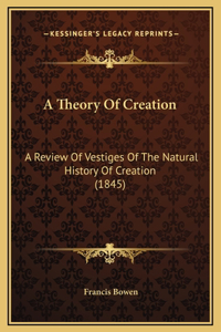 A Theory Of Creation