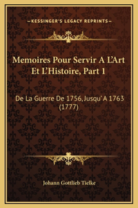 Memoires Pour Servir A L'Art Et L'Histoire, Part 1