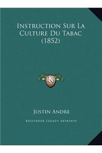 Instruction Sur La Culture Du Tabac (1852)