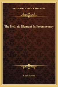 The Hebraic Element In Freemasonry