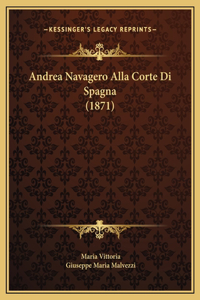 Andrea Navagero Alla Corte Di Spagna (1871)