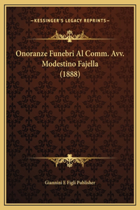 Onoranze Funebri Al Comm. Avv. Modestino Fajella (1888)