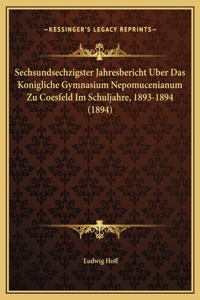 Sechsundsechzigster Jahresbericht Uber Das Konigliche Gymnasium Nepomucenianum Zu Coesfeld Im Schuljahre, 1893-1894 (1894)