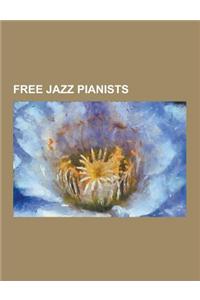 Free Jazz Pianists