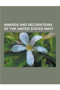 Awards and Decorations of the United States Navy: Admiral of the Navy George Dewey Award, Army-Navy E Award, Badges of the United States Navy, Batte