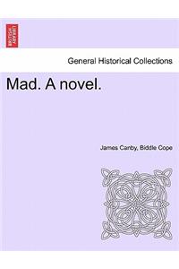 Mad. a Novel.