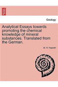 Analytical Essays towards promoting the chemical knowledge of mineral substances. Translated from the German.