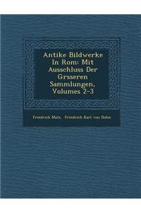 Antike Bildwerke In Rom