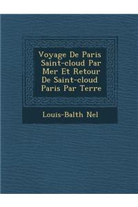 Voyage De Paris � Saint-cloud Par Mer Et Retour De Saint-cloud � Paris Par Terre