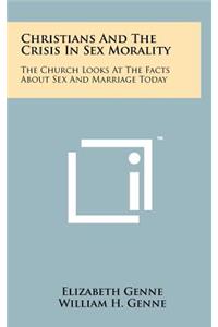 Christians and the Crisis in Sex Morality