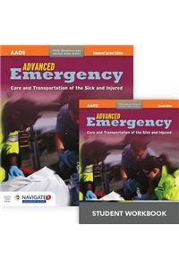 Advanced Emergency Care and Transportation of the Sick and Injured Includes Navigate 2 Advantage Access + Advanced Emergency Care and Transportation of the Sick and Injured Student Workbook