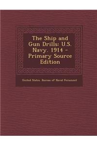 The Ship and Gun Drills: U.S. Navy. 1914