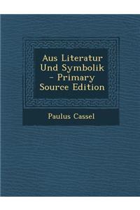 Aus Literatur Und Symbolik