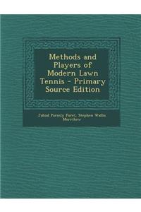 Methods and Players of Modern Lawn Tennis