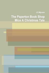 The Paperton Book Shop Mice a Christmas Tale