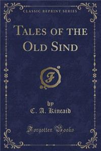 Tales of the Old Sind (Classic Reprint)