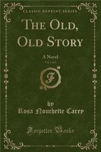 The Old, Old Story, Vol. 3 of 3