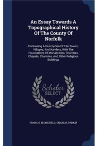 Essay Towards A Topographical History Of The County Of Norfolk