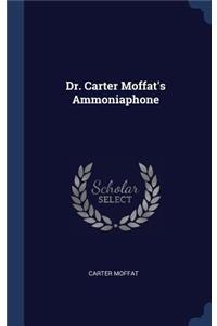 Dr. Carter Moffat's Ammoniaphone